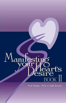 Manifesting Your Heart's Desire Book Ii