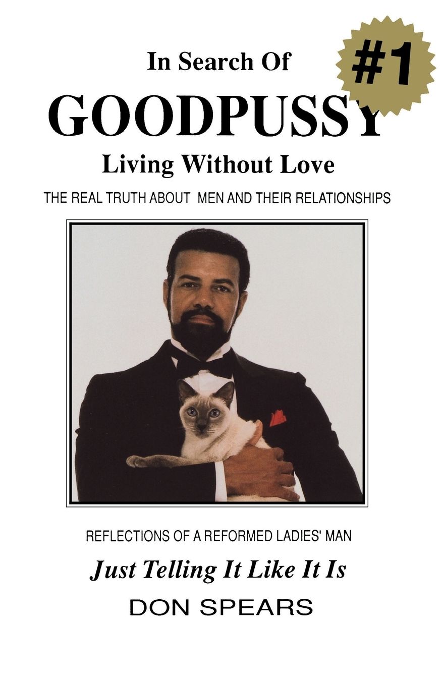 In Search of Goodpussy: Living without Love