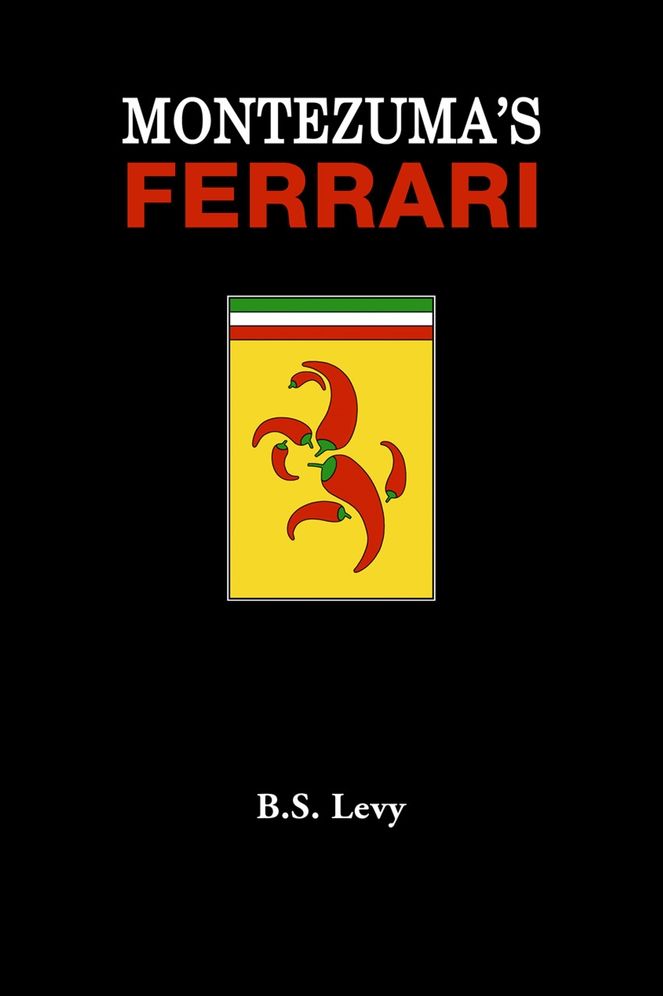 Montezuma's Ferrari: And Other Adventures