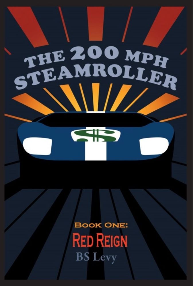 The 200mph Steamroller: Book One: Red Reign