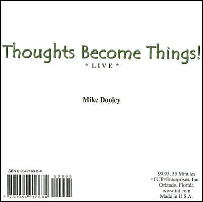 Thoughts Become Things
