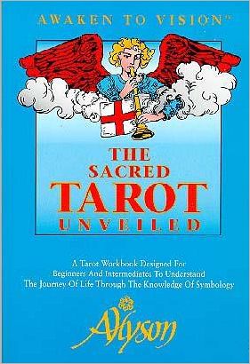 The Sacred Tarot Unveiled
