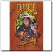 Ukulele For Fun With Uncle Charlie