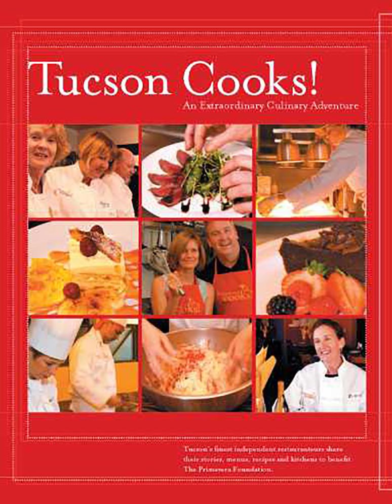 Tucson Cooks!: An Extraordinary Culinary Adventure