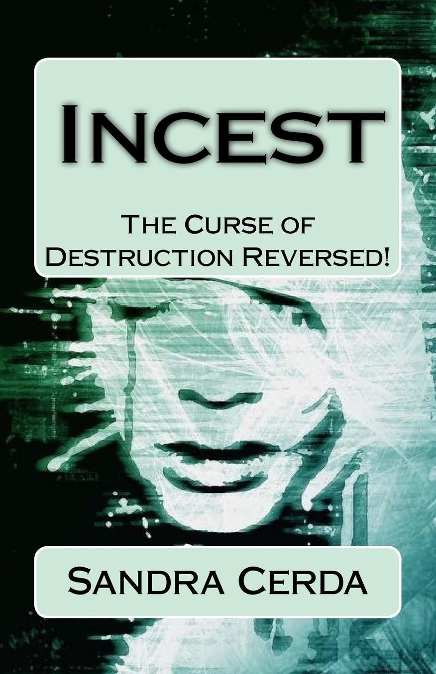 Incest: The Curse of Destruction...Reversed
