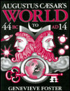 Augustus Caesar's World: A Story of Ideas & Events from B.C. 44 to 14 A.D.