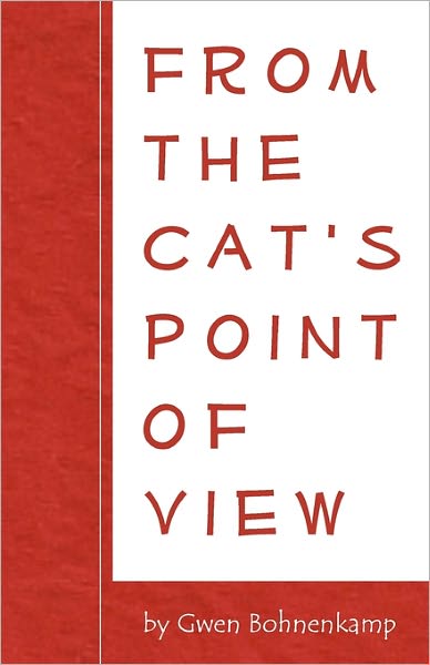 From the Cat's Point of View: The Complete Book on Cat Behavior
