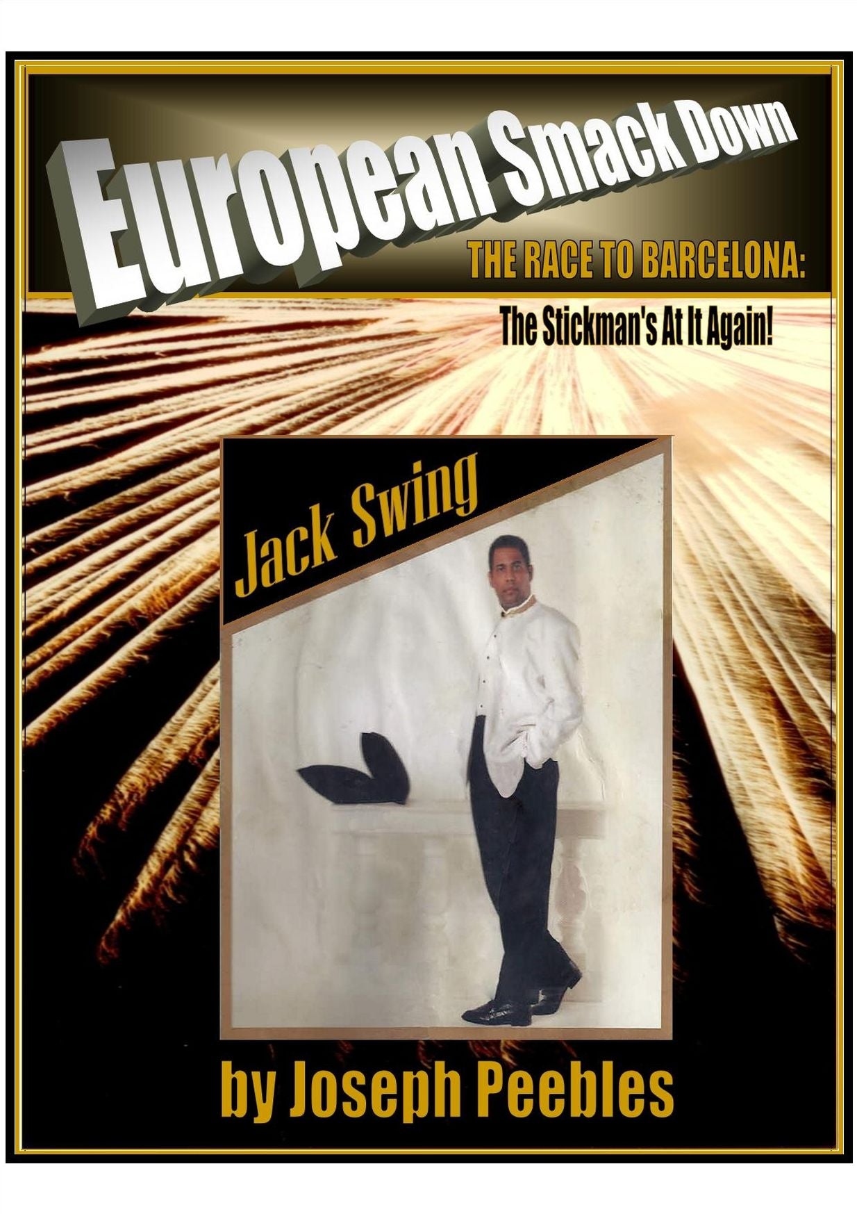 European Smackdown: The Race to Barcelona. The Stickman's at it Again