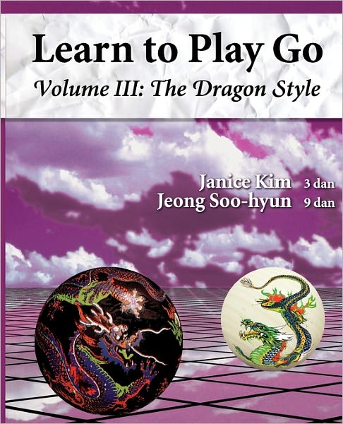 The Dragon Style (Learn To Play Go Volume Iii)
