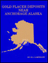 Gold Placer Deposits near Anchorage, Alaska