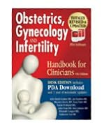 Obstetrics, Gynecology and Infertility: Handbook for Clinicians (Desk Edition with PDA Download)