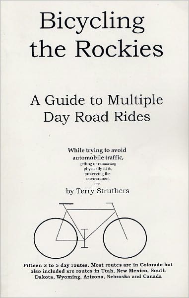 Bicycling the Rockies: A Guide to Multiple-Day Road Rides