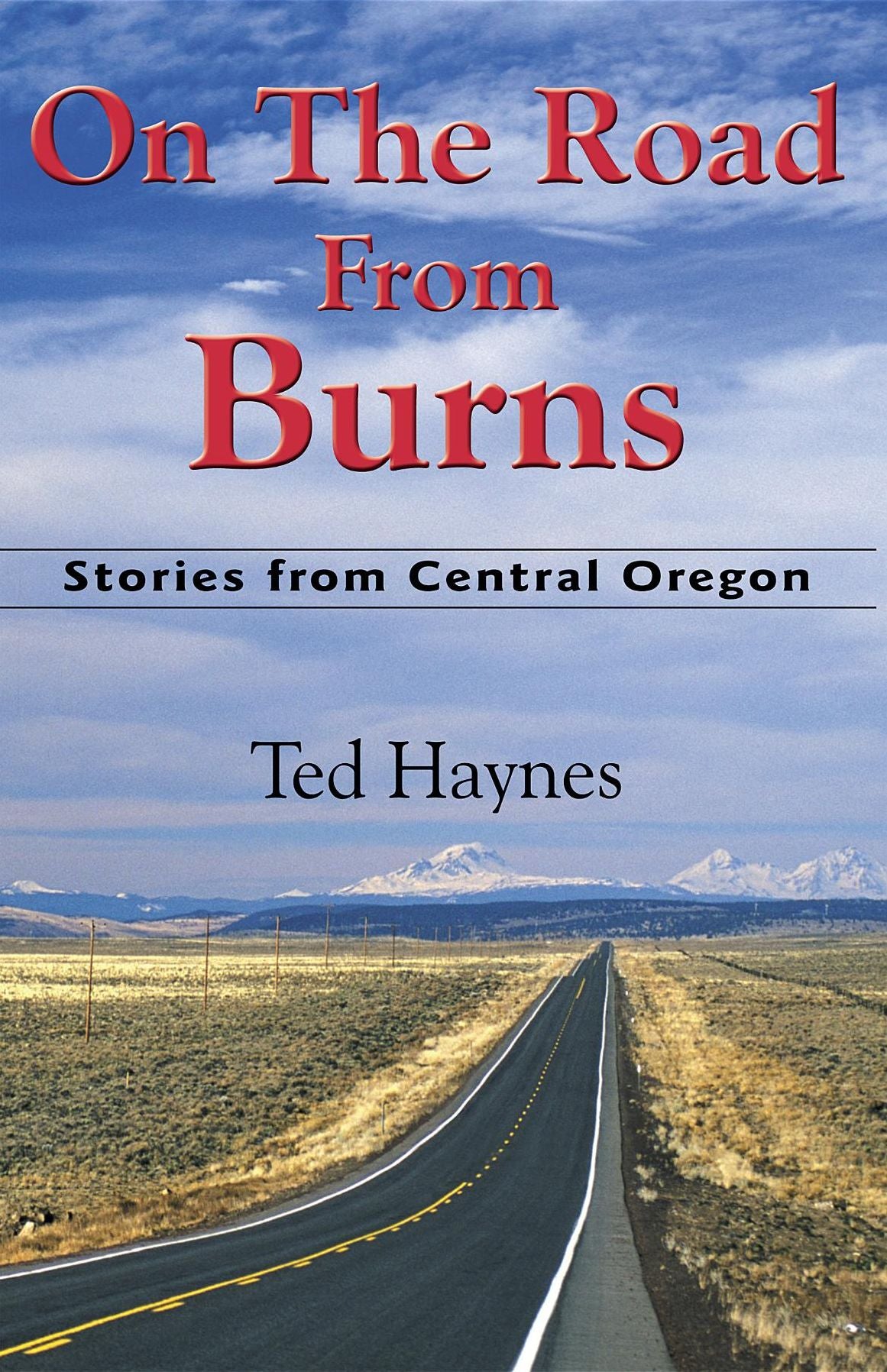 On The Road from Burns: Stories from Central Oregon