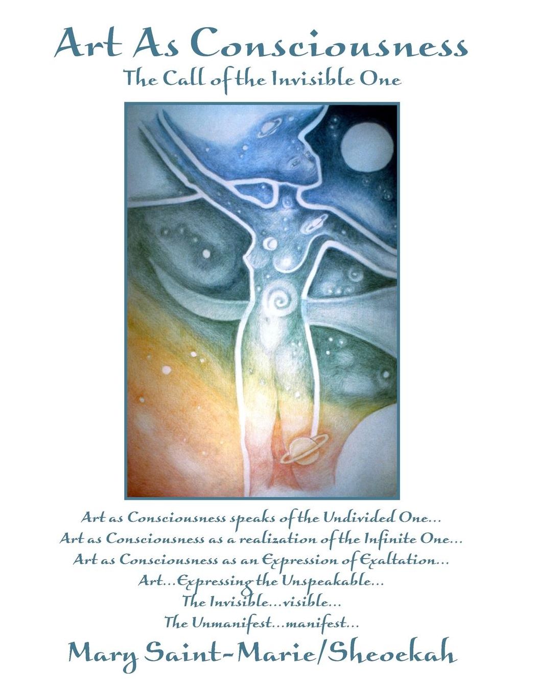 Art As Consciousness: The Call of the Invisible One