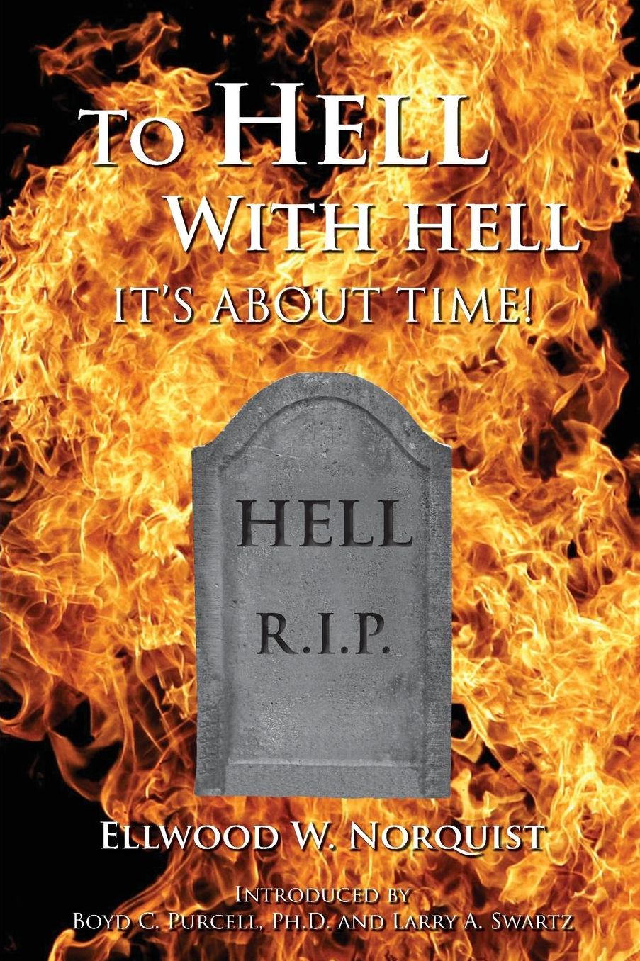To Hell With Hell: It's About Time!