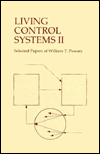 Living Control Systems II: Selected Papers of William T. Powers
