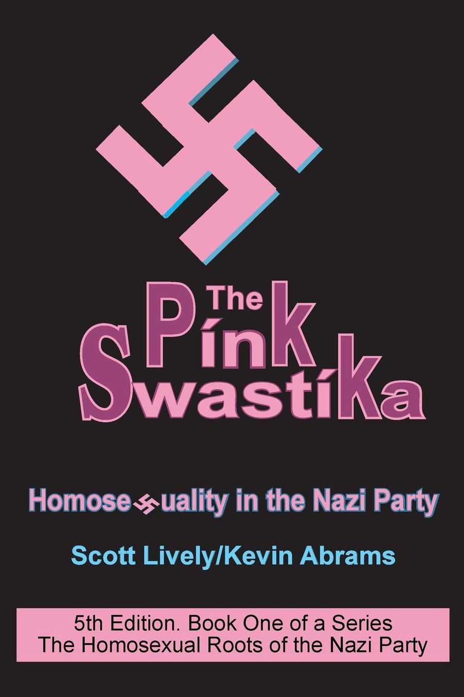 The Pink Swastika: Homosexuality in the Nazi Party