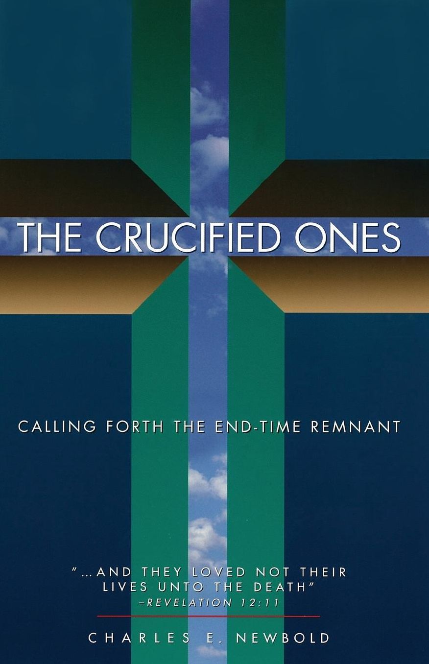Crucified Ones: Calling Forth the End-Time Remnant