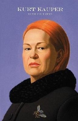 Kurt Kauper,Diva Fictions