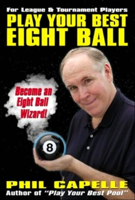 Play Your Best Eight Ball: For League and Tournament Players