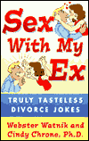 Sex with My EX: Truly Tasteless Divorce Jokes