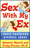 Sex with My EX: Truly Tasteless Divorce Jokes