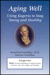 Aging Well: Using Eugeria to Stay Young and Healthy