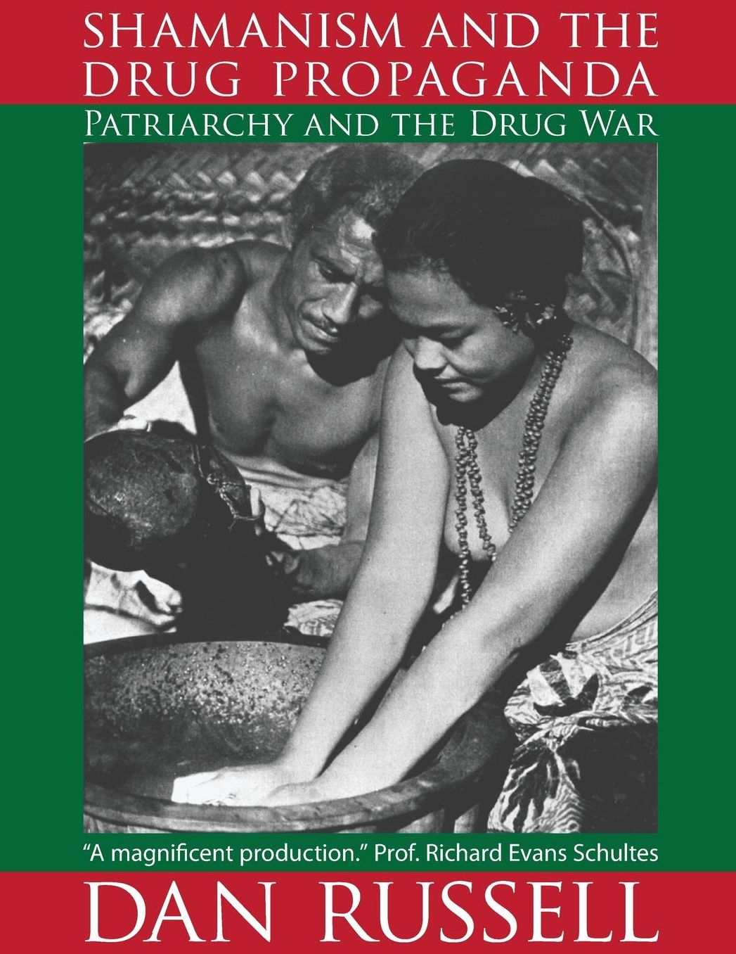 Shamanism and the Drug Propaganda: Patriarchy and the Drug War
