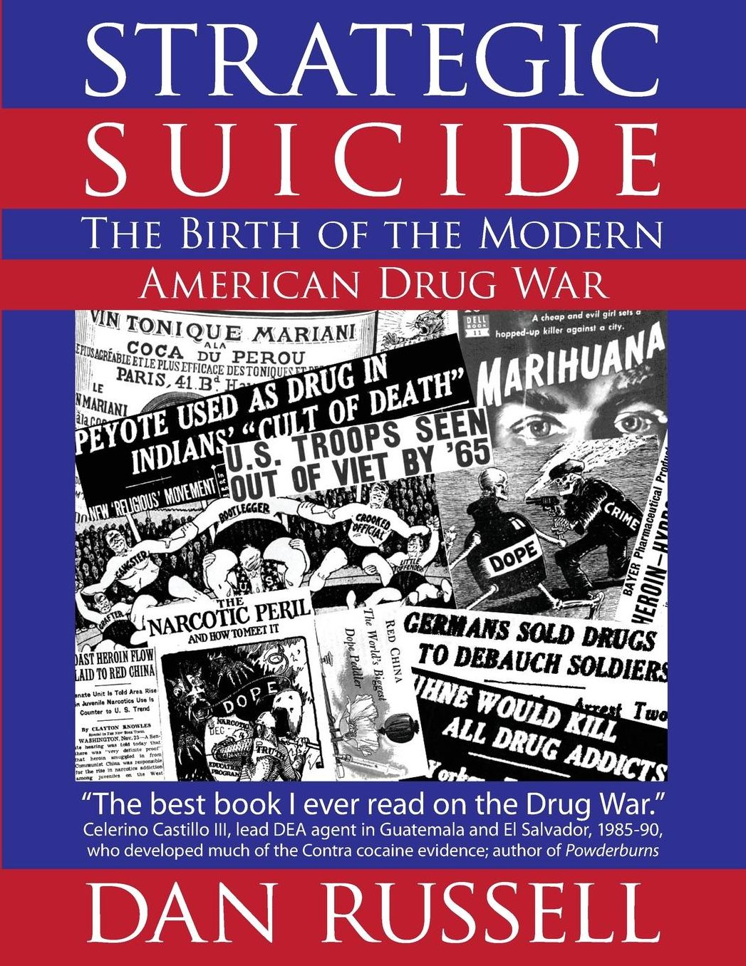 Strategic Suicide: The Birth of the Modern American Drug War