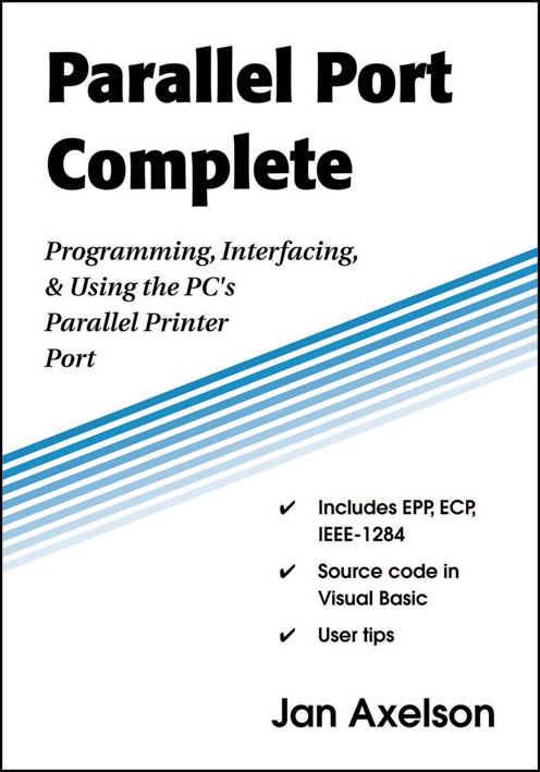 Parallel Port Complete: Programming, Interfacing, & Using the PC's Parallel Printer Port