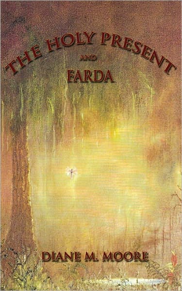 The Holy Present and Farda