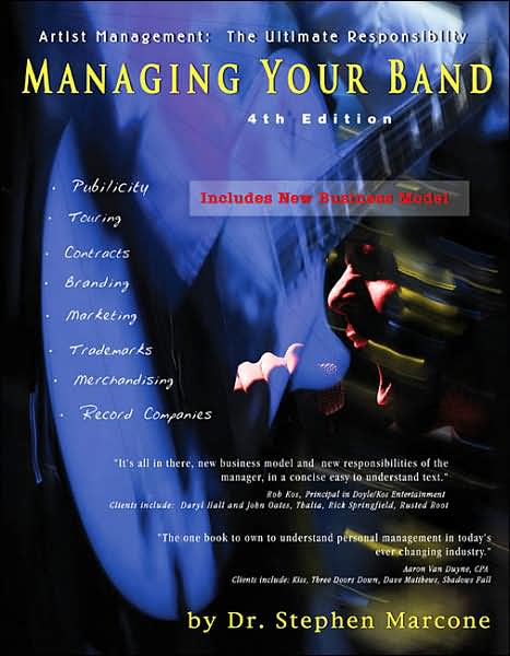 Managing Your Band: Artist Management: the Ultimate Responsibility