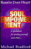Soul Empowerment: A Guidebook for Healing Yourself and Others