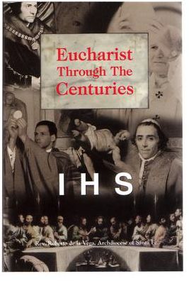 Eucharist Through the Centuries