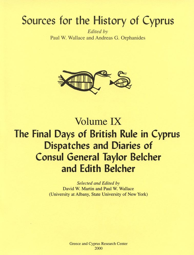The Final Days of British Rule in Cyprus: Dispatches and Diaries of Consul General Taylor Belcher and Edith Belcher