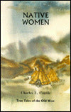 True Tales of the Old West: Native American Women
