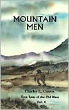 True Tales of the Old West: Mountain Men