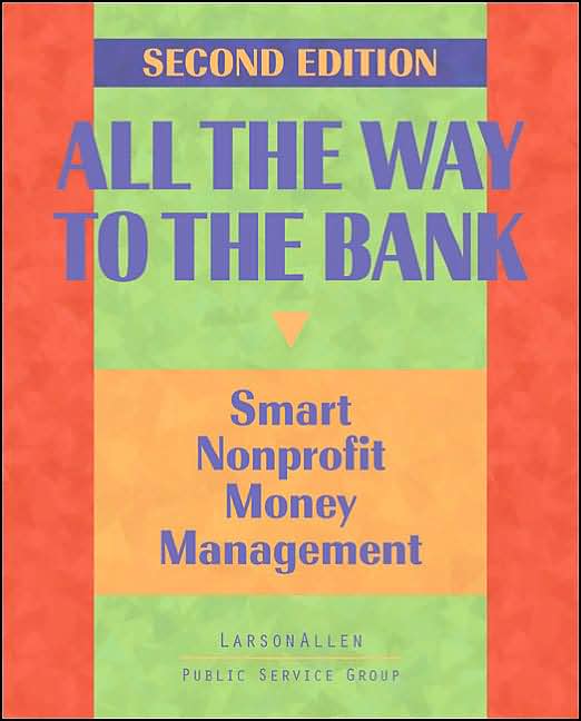 All the Way to the Bank: Smart Nonprofit Money Management