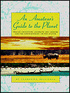 An Amateur's Guide to the Planet: 12 Adventure Journeys and Lessons for the Contemporary United States