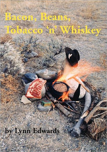 Bacon, Beans, Tobacco 'N' Whiskey