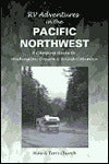 RV Adventures in the Pacific Northwest: A Camping Guide to Washington, Oregon, and British Columbia