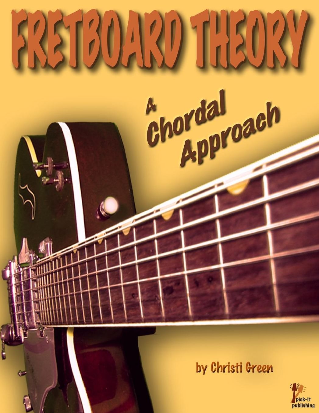 Fretboard Theory A Chordal Approach