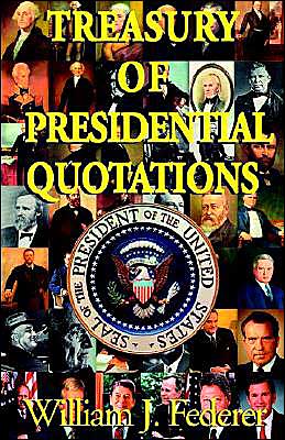 Treasury of Presidential Quotations