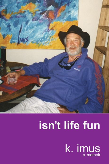 Isn't Life Fun: A Memoir