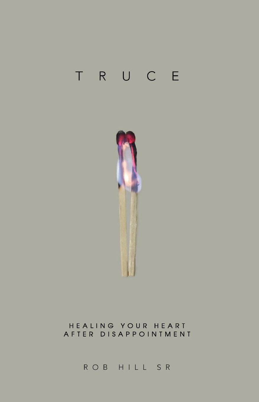 Truce: Healing Your Heart After Disappointment