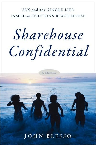 Sharehouse Confidential: Sex and the Single Life Inside an Epicurean Beach House