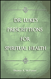 Dr. Luke's Prescriptions for Spiritual Health