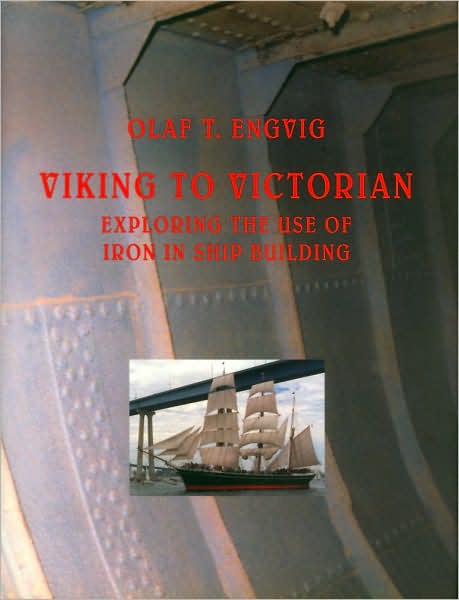Viking to Victorian: Exploring the Use of Iron in Shipbuilding
