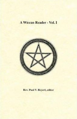 A Wiccan Reader: An Anthology of works by students of the Mystery School of Lothloriën 1985-1994