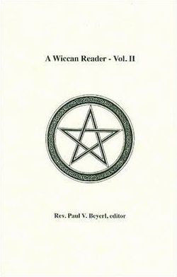 A Wiccan Reader Volume II: An anthology of works by students of the Mystery School of Lothloriën 1994-2010